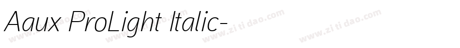 Aaux ProLight Italic字体转换